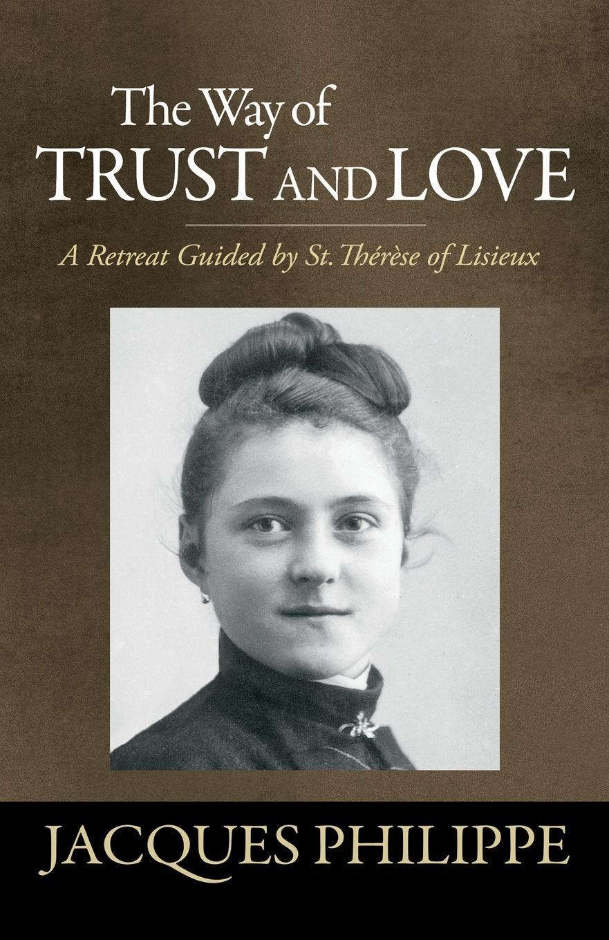 Cover: 9781594171659 | The Way of Trust and Love | Jacques Philippe | Taschenbuch | Paperback