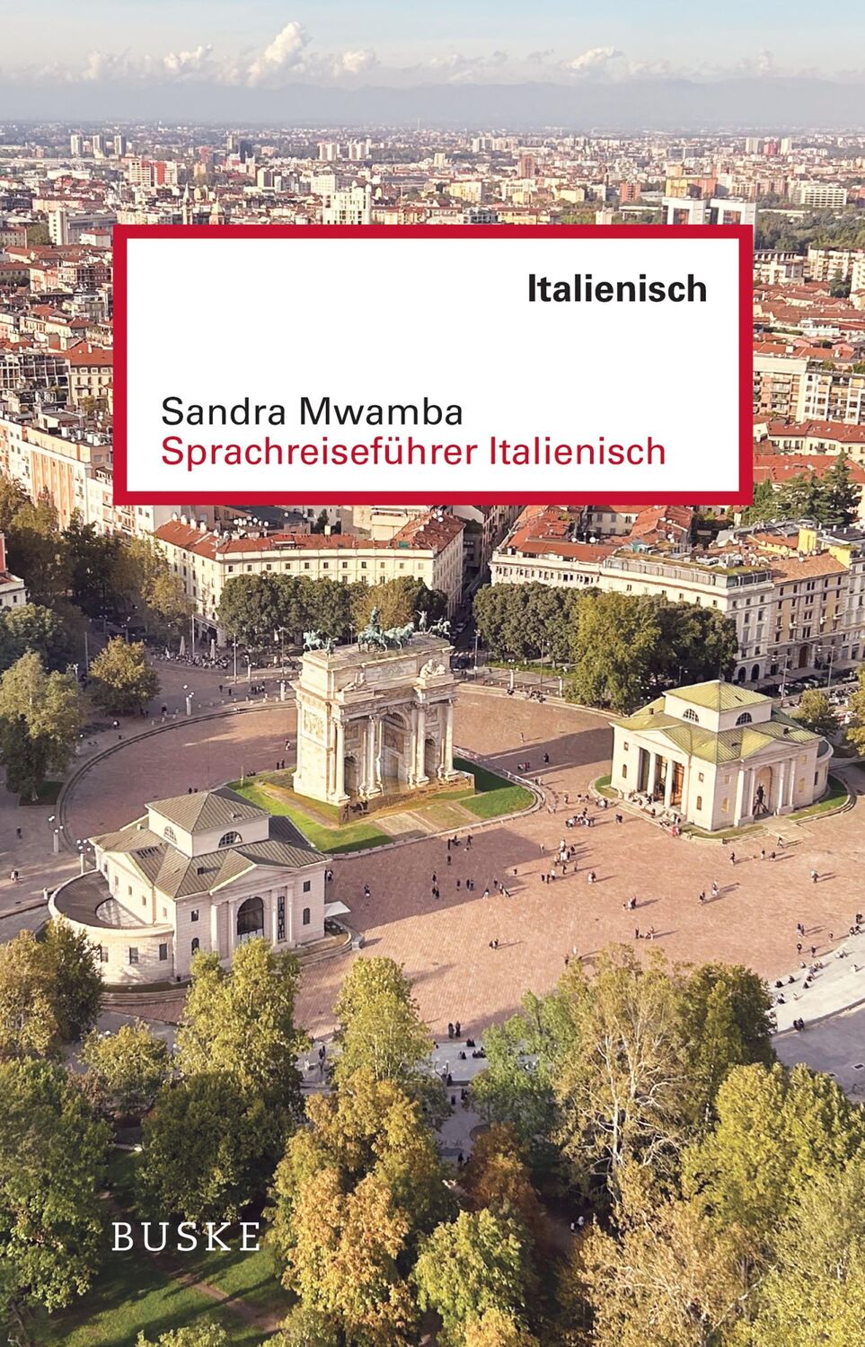 Cover: 9783967692945 | Sprachreiseführer Italienisch | Sandra Mwamba | Taschenbuch | 215 S.