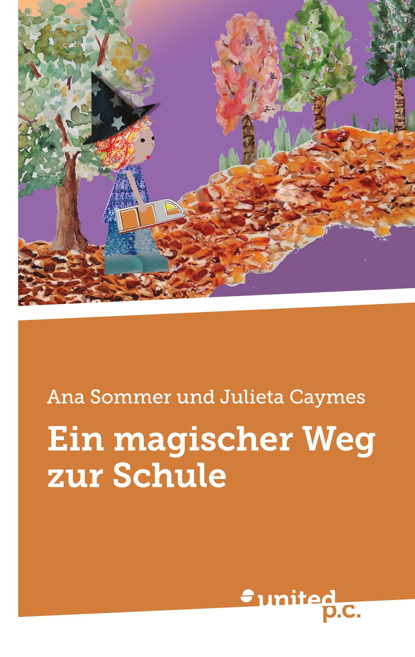 Cover: 9783710358630 | Ein magischer Weg zur Schule | Ana Sommer und Julieta Caymes | Buch