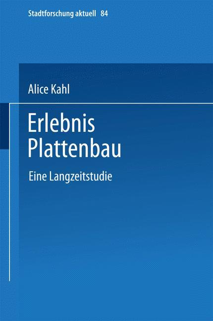 Cover: 9783810031747 | Erlebnis Plattenbau | Eine Langzeitstudie | Alice Kahl | Taschenbuch