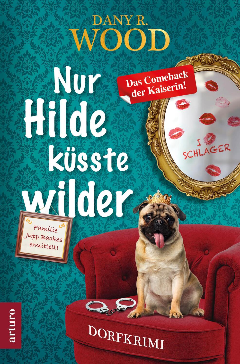 Cover: 9783910688018 | Nur Hilde küsste wilder | Dany R. Wood | Taschenbuch | 316 S. | 2023