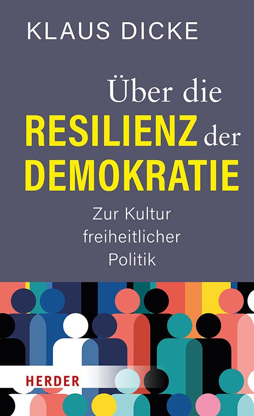 Cover: 9783451394621 | Über die Resilienz der Demokratie | Zur Kultur freiheitlicher Politik