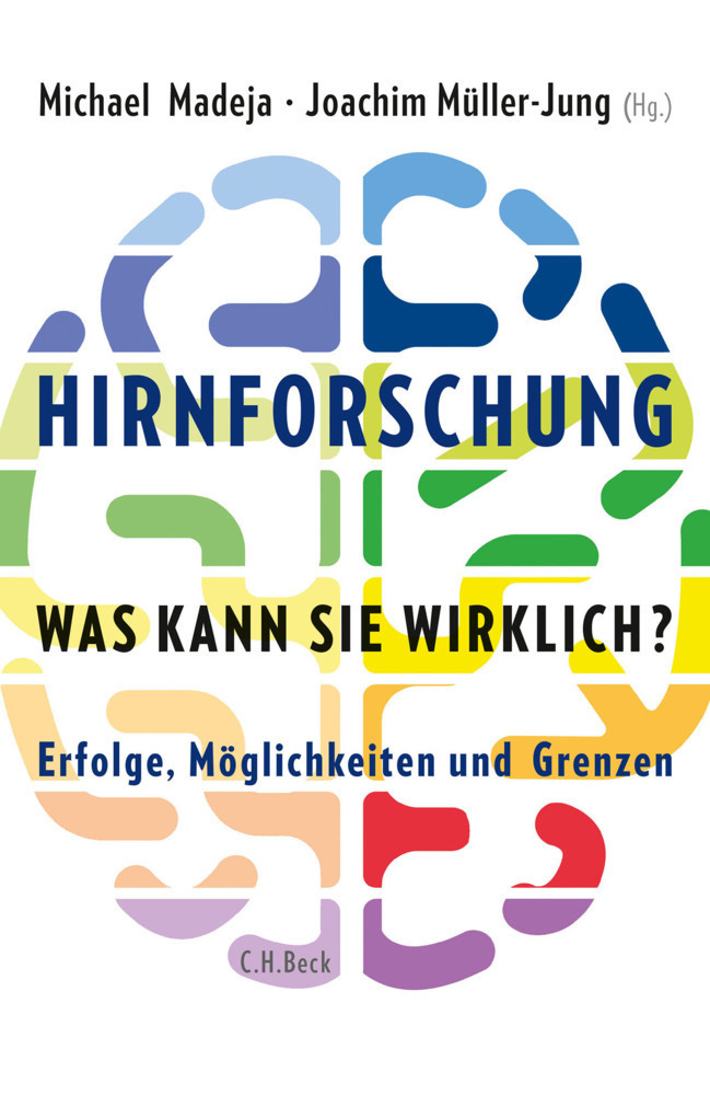 Cover: 9783406688805 | Hirnforschung - was kann sie wirklich? | Michael Madeja (u. a.) | Buch