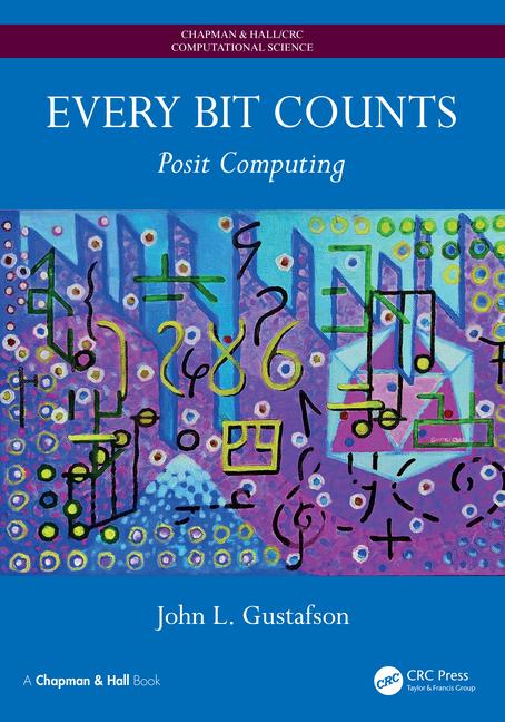 Cover: 9781032738055 | Every Bit Counts | Posit Computing | John L. Gustafson | Taschenbuch