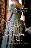 Cover: 9780099513520 | The Captive of Kensington Palace | (Queen Victoria: Book 1) | Plaidy