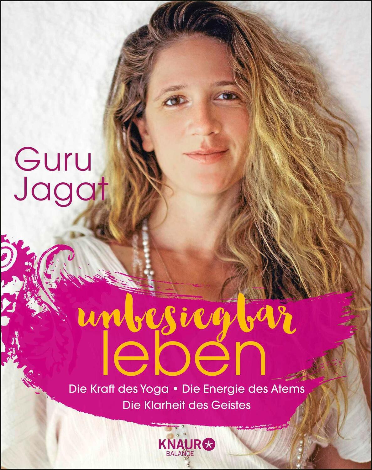 Cover: 9783426675601 | unbesiegbar leben | Guru Jagat | Taschenbuch | 260 S. | Deutsch | 2018