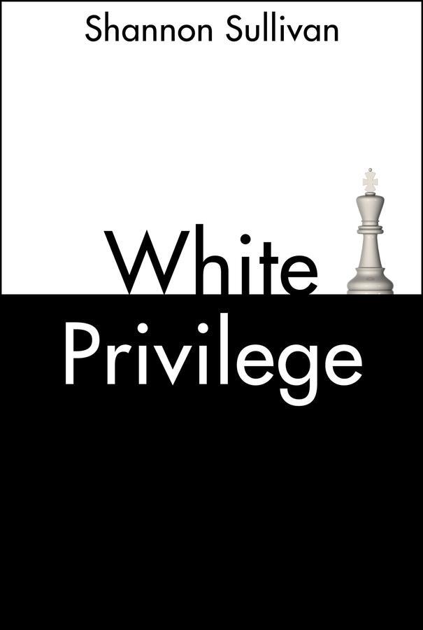 Cover: 9781509535293 | White Privilege | Shannon Sullivan | Taschenbuch | 140 S. | Englisch