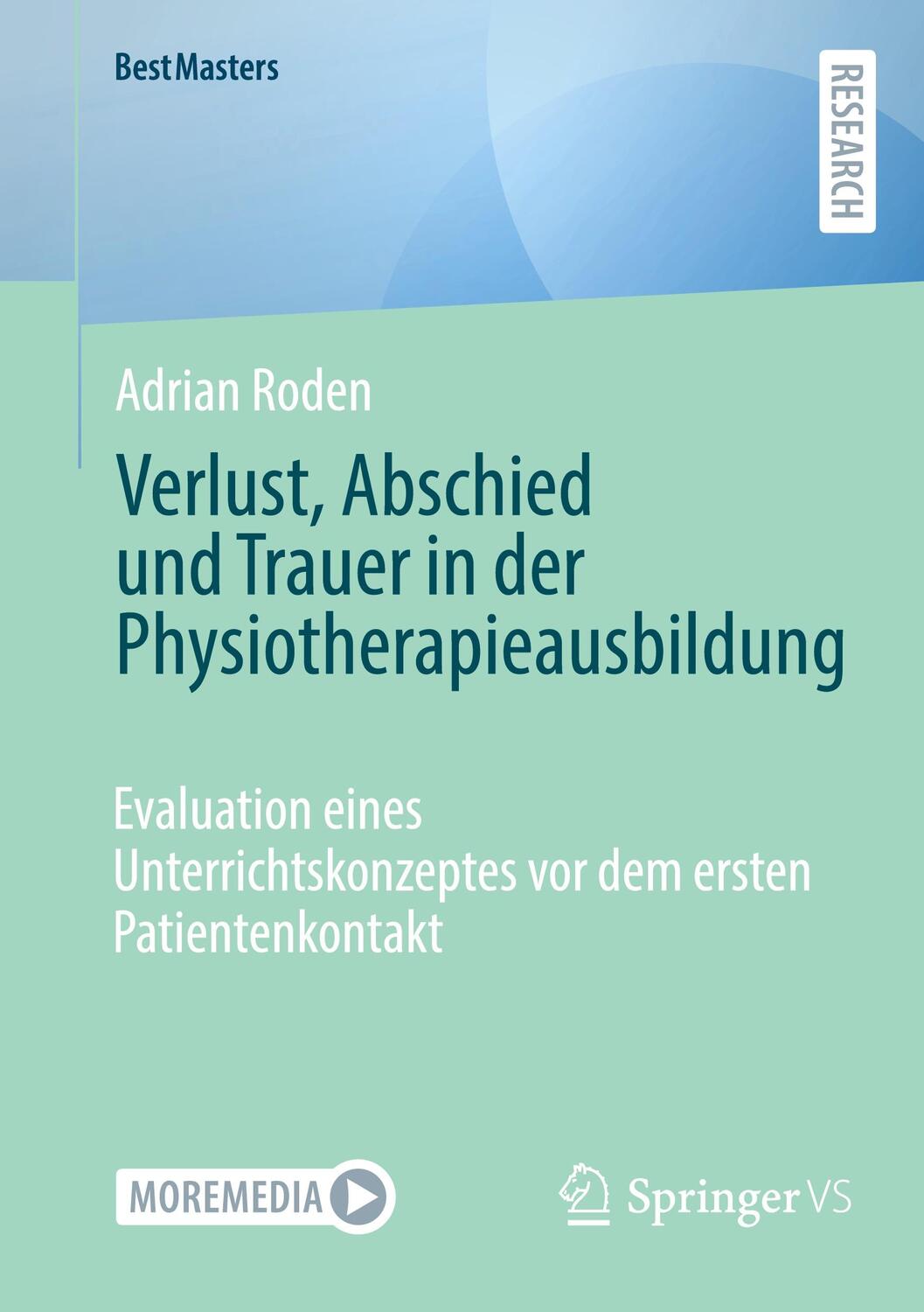 Cover: 9783658438326 | Verlust, Abschied und Trauer in der Physiotherapieausbildung | Roden