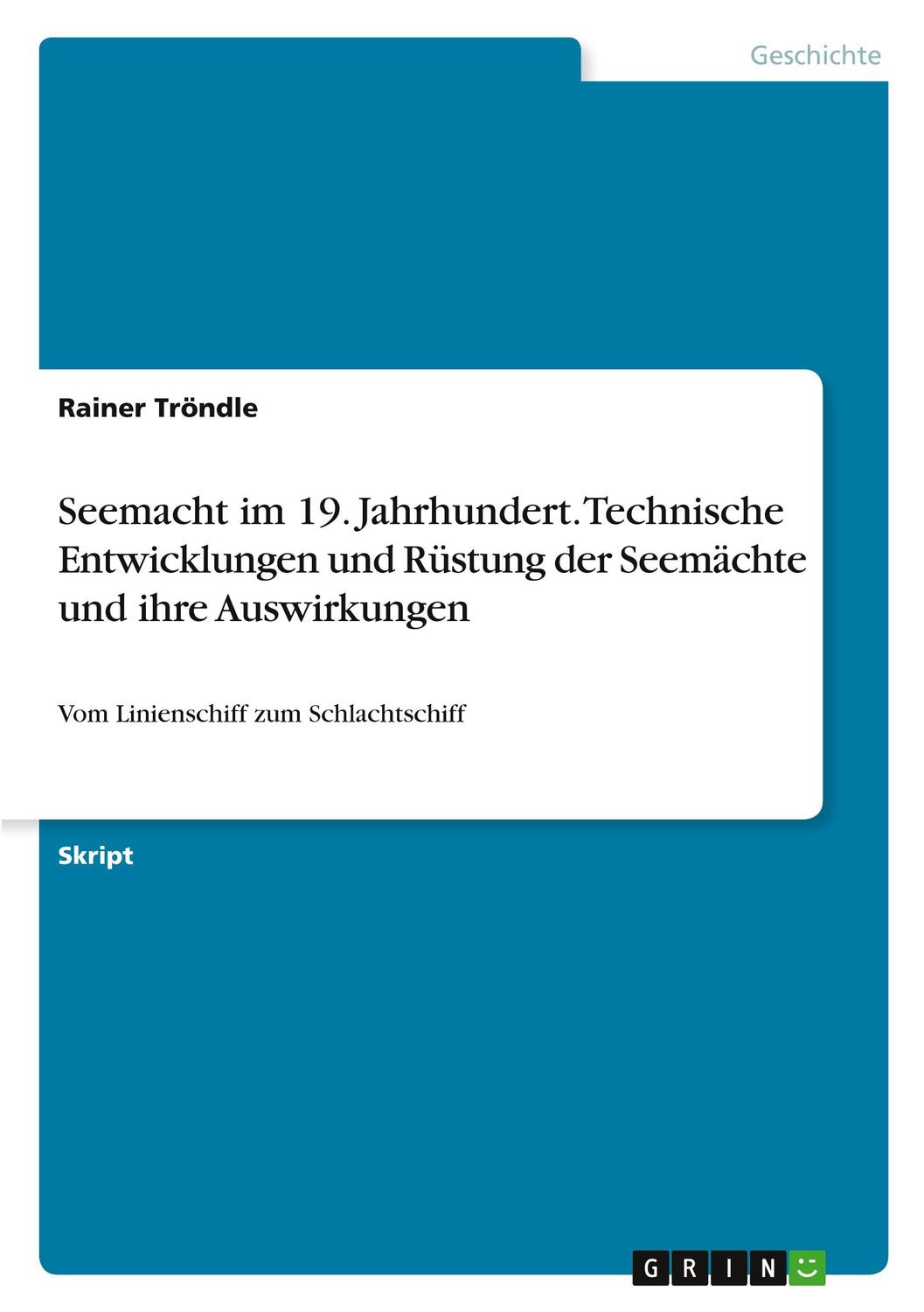 Cover: 9783346362407 | Seemacht im 19. Jahrhundert. Technische Entwicklungen und Rüstung...