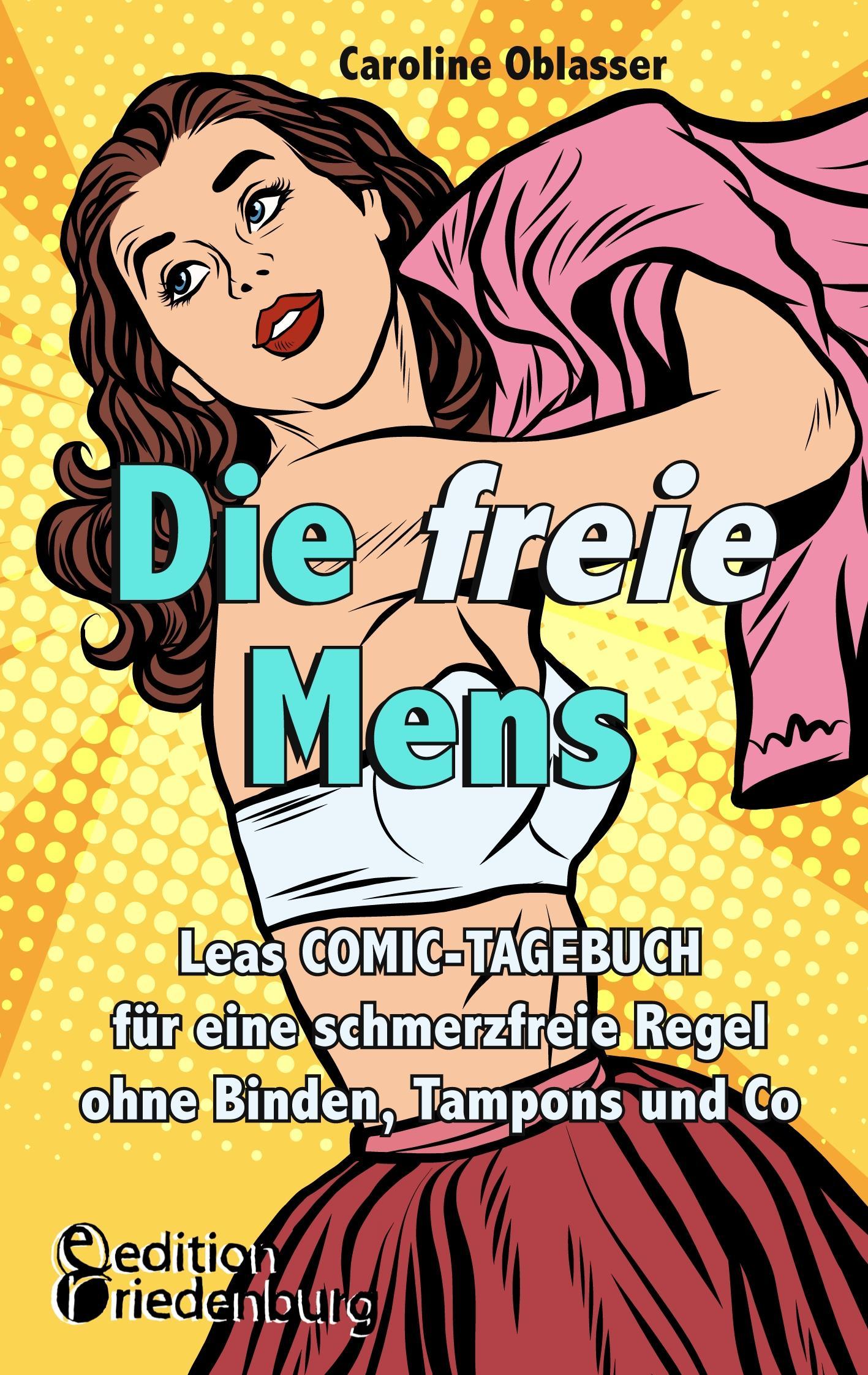 Cover: 9783903085466 | Die freie Mens - Leas COMIC-TAGEBUCH für eine schmerzfreie Regel...