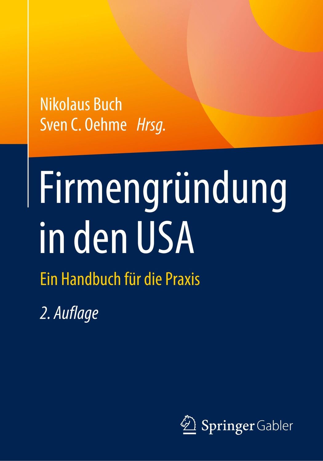 Cover: 9783662584217 | Firmengründung in den USA | Ein Handbuch für die Praxis | Taschenbuch