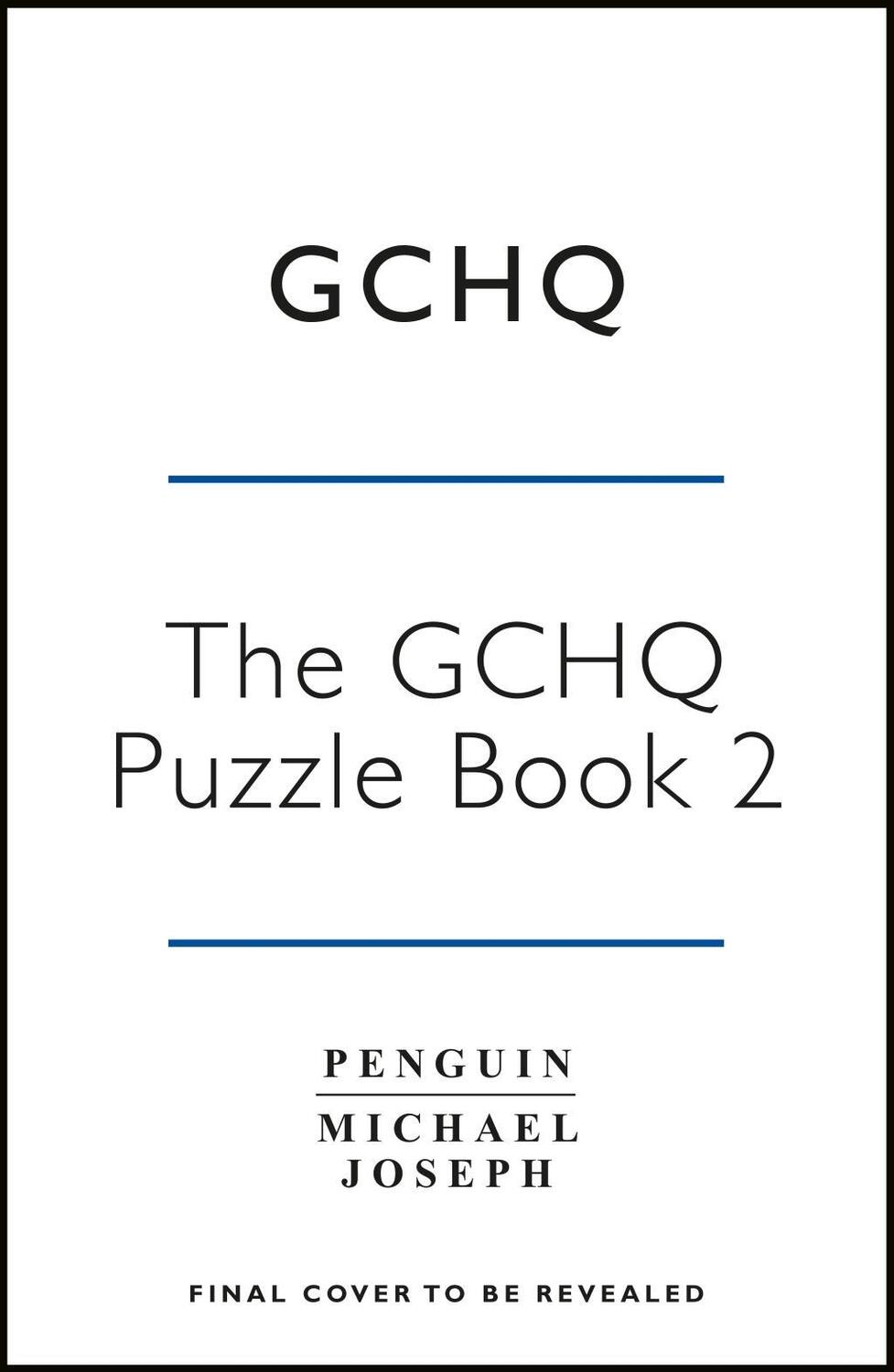 Cover: 9780241365434 | The Gchq Puzzle Book II | Gchq | PUZZLE BOOKS | Englisch | 2018