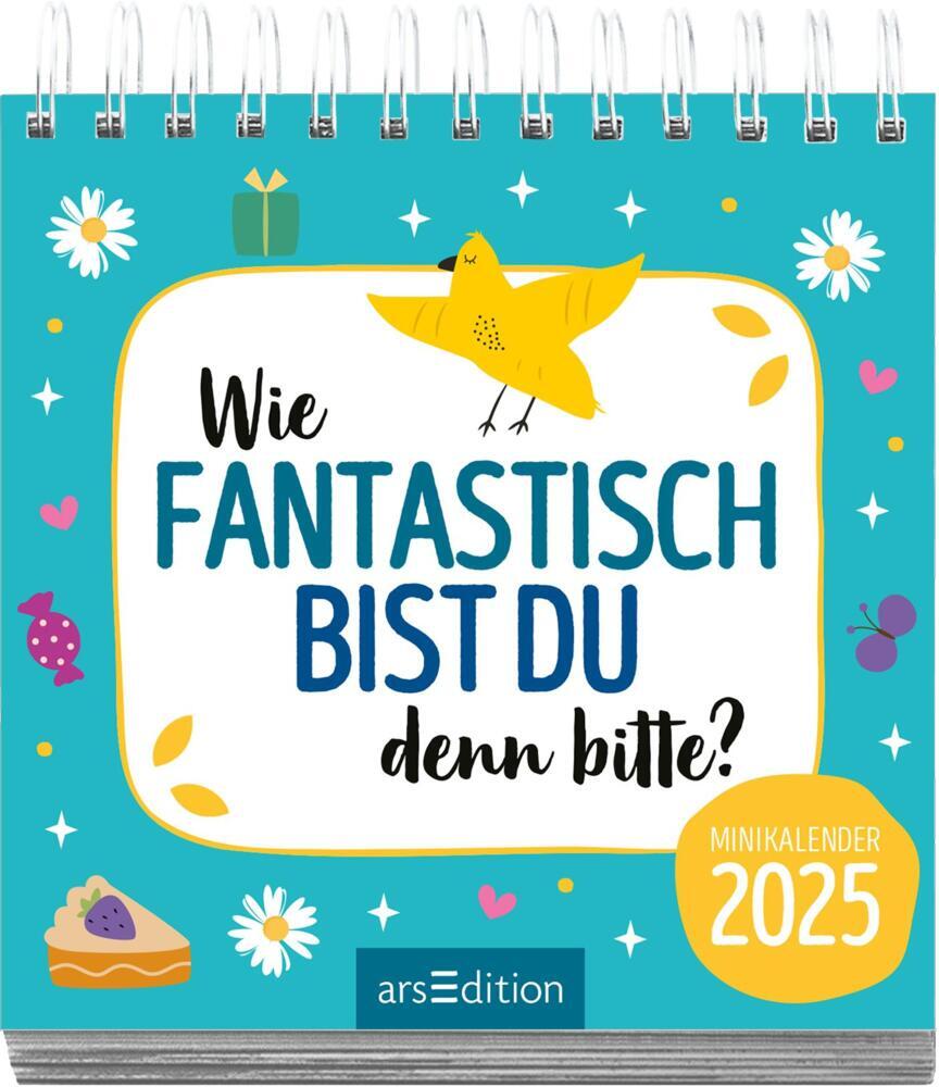 Bild: 4014489133698 | Mini-Monatskalender Wie fantastisch bist du denn bitte? 2025 | 24 S.