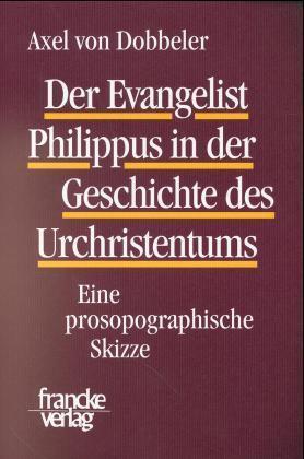 Cover: 9783772028229 | Der Evangelist Philippus in der Geschichte des Urchristentums