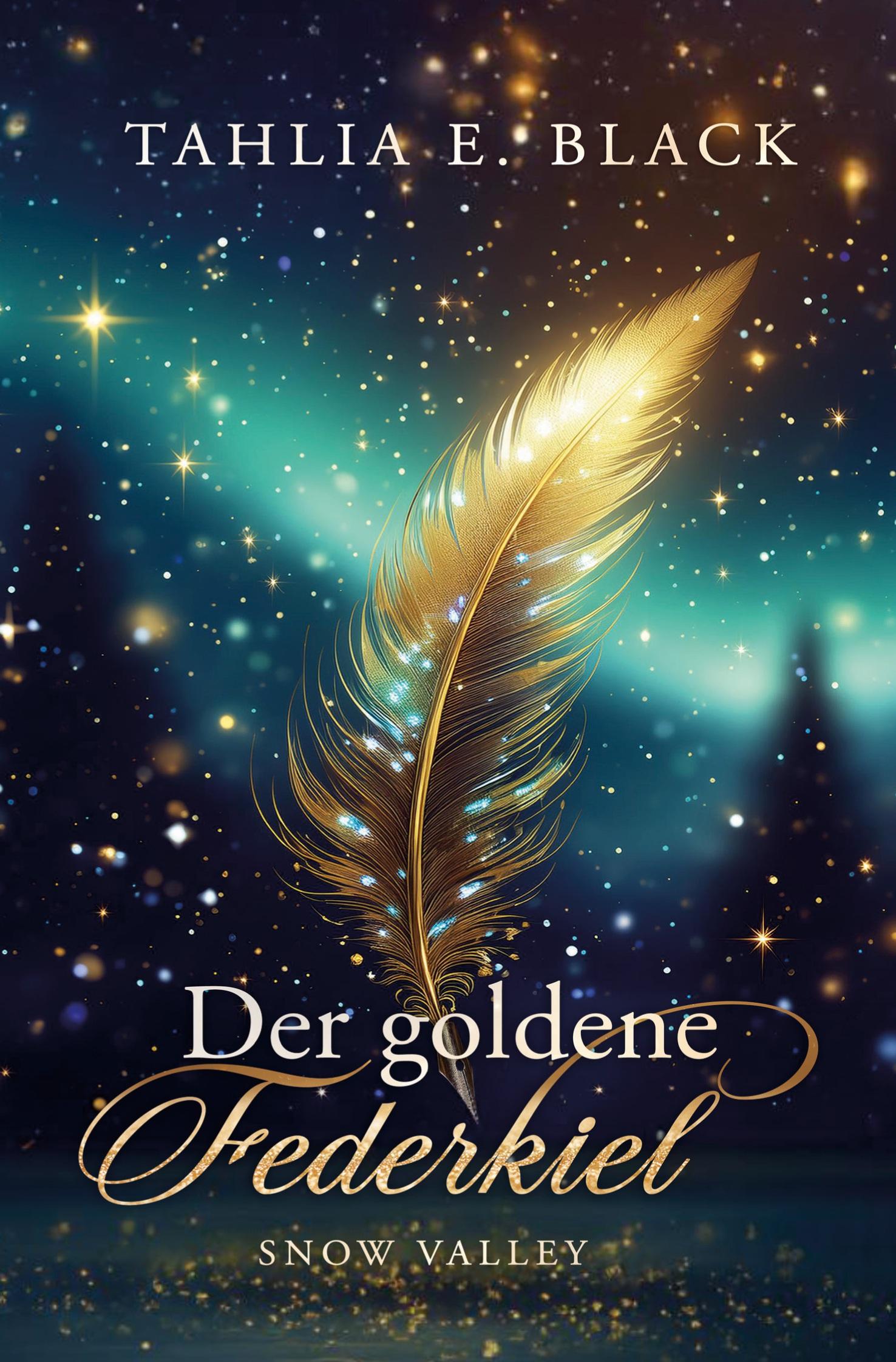 Cover: 9783759219466 | Der goldene Federkiel | Snow Valley | Tahlia E. Black | Taschenbuch