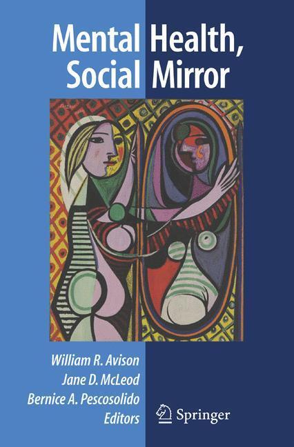 Cover: 9780387756998 | Mental Health, Social Mirror | William R. Avison (u. a.) | Taschenbuch