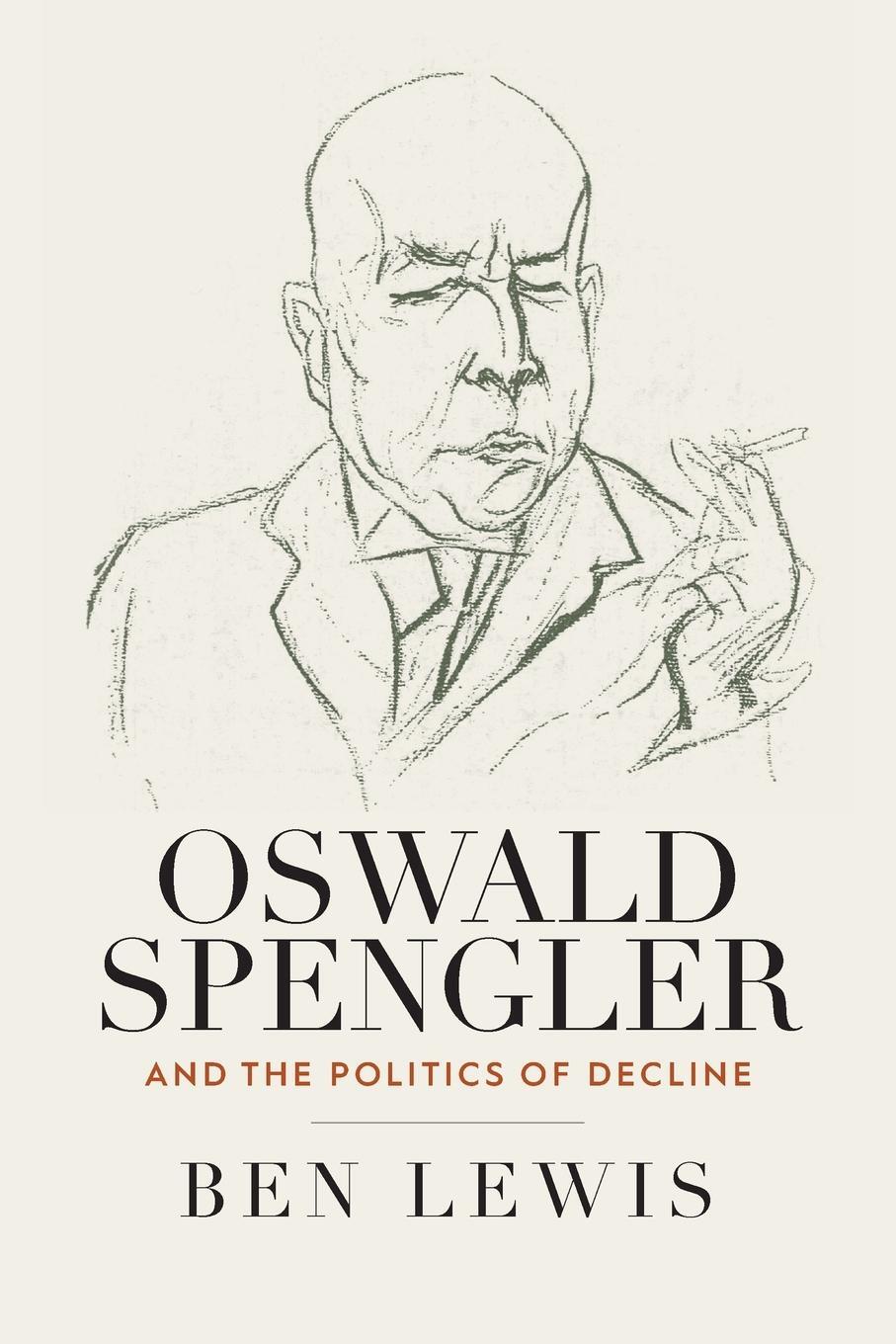 Cover: 9781805397076 | Oswald Spengler and the Politics of Decline | Ben Lewis | Taschenbuch