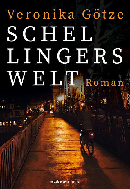 Cover: 9783963113284 | Schellingers Welt | Roman | Veronika Götze | Taschenbuch | 192 S.