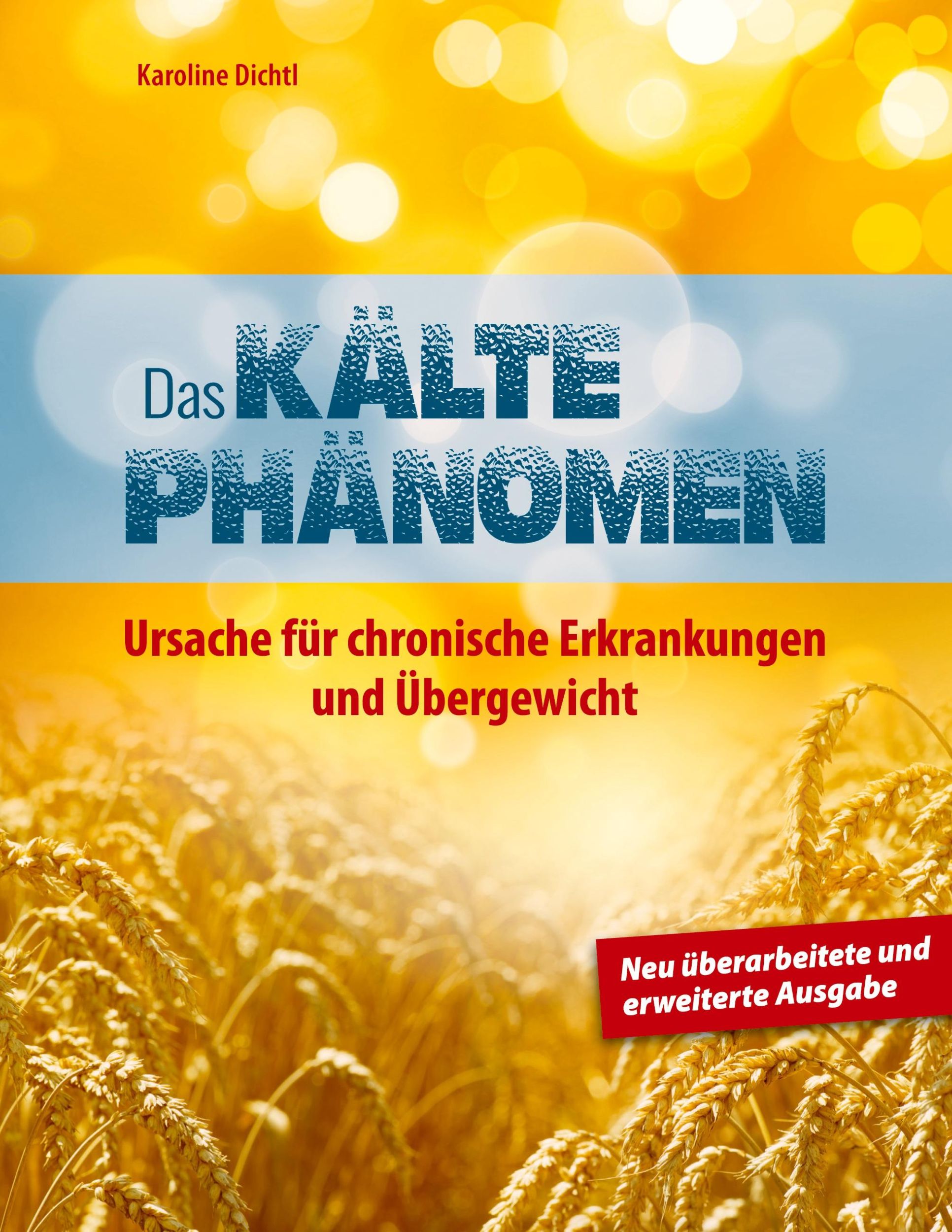 Cover: 9783751956536 | Das Kältephänomen | Karoline Dichtl | Taschenbuch | Paperback | 282 S.