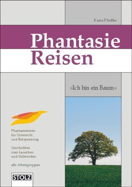 Cover: 9783897783171 | Ich bin ein Baum - Phantasiereisen | Karin Pfeiffer | Broschüre | 2007