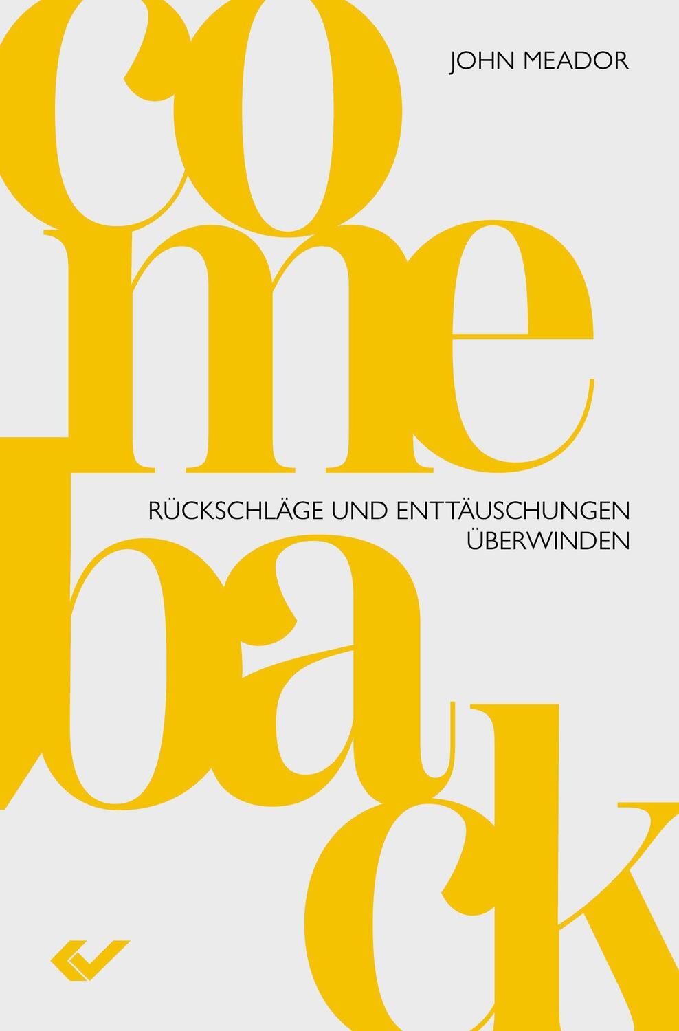 Cover: 9783863538941 | Comeback | Rückschläge und Enttäuschungen überwinden | John Meador