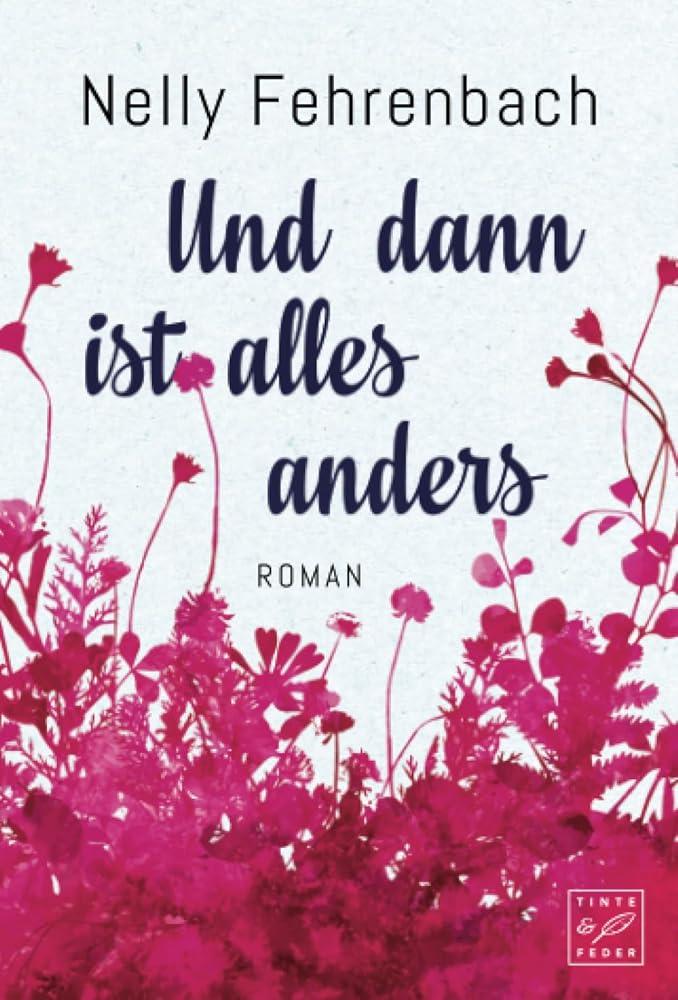 Cover: 9781542045940 | Und dann ist alles anders | Nelly Fehrenbach | Taschenbuch | Paperback