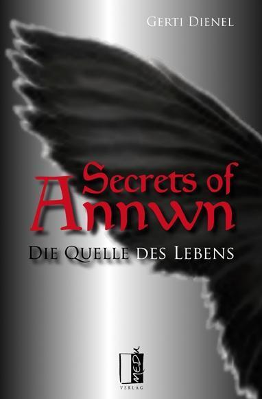 Cover: 9783944948089 | Secrets of Annwn - Die Quelle des Lebens | Gerti Dienel | Taschenbuch