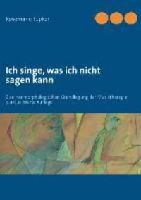 Cover: 9783732254118 | Ich singe, was ich nicht sagen kann | Rosemarie Tüpker | Taschenbuch