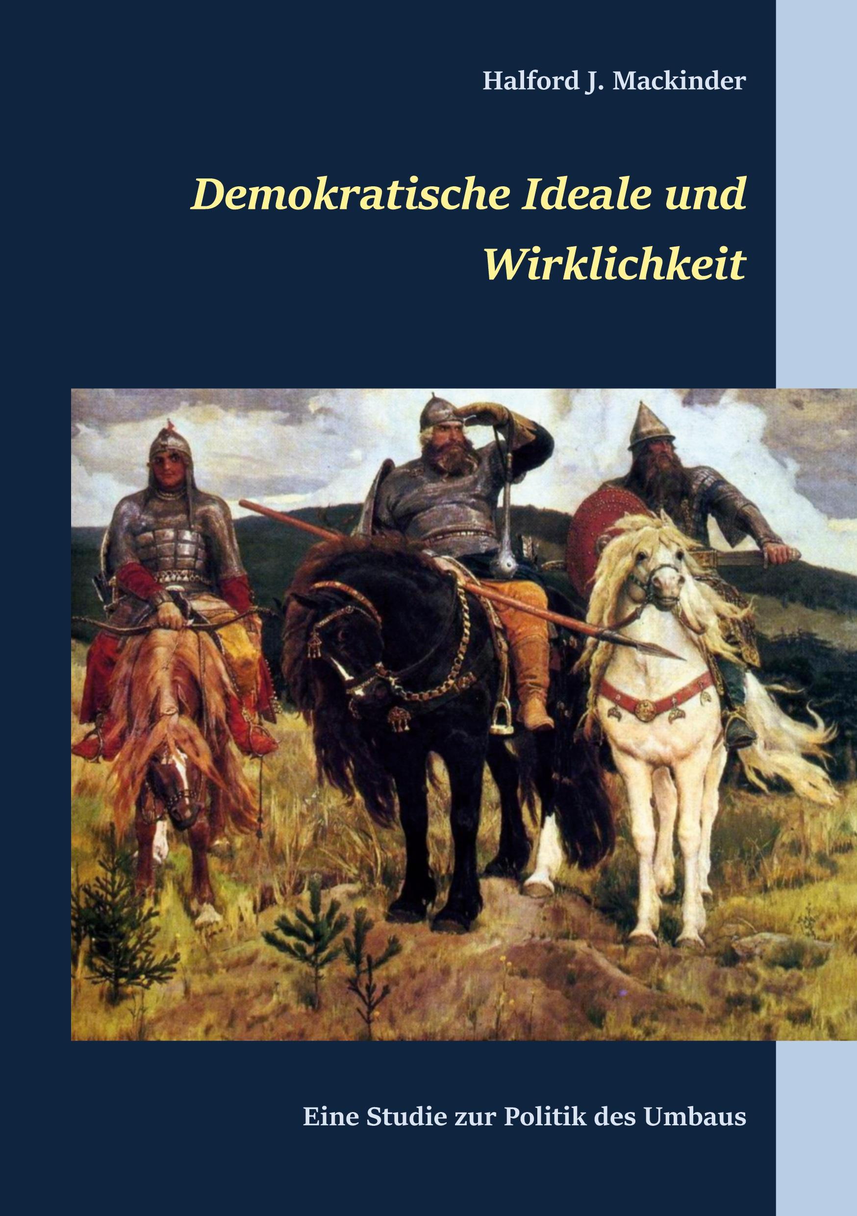 Cover: 9783750497184 | Demokratische Ideale und Wirklichkeit | Halford J. Mackinder | Buch