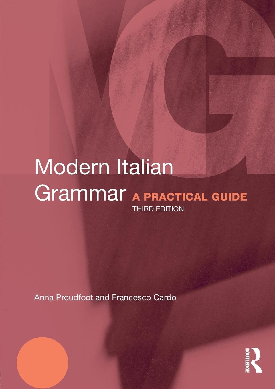 Cover: 9780415671866 | Modern Italian Grammar | A Practical Guide | Anna Proudfoot (u. a.)