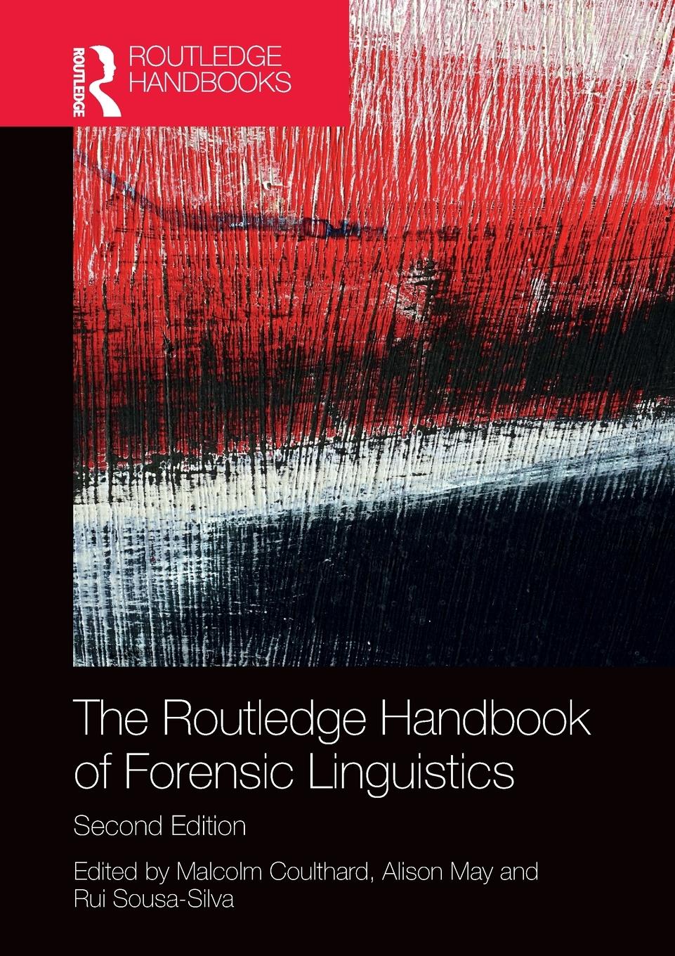 Cover: 9780367531225 | The Routledge Handbook of Forensic Linguistics | Rui Sousa-Silva