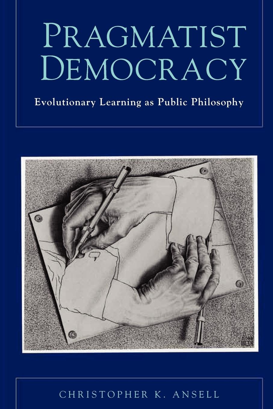 Cover: 9780199772445 | Pragmatist Democracy | Evolutionary Learning as Public Philosophy