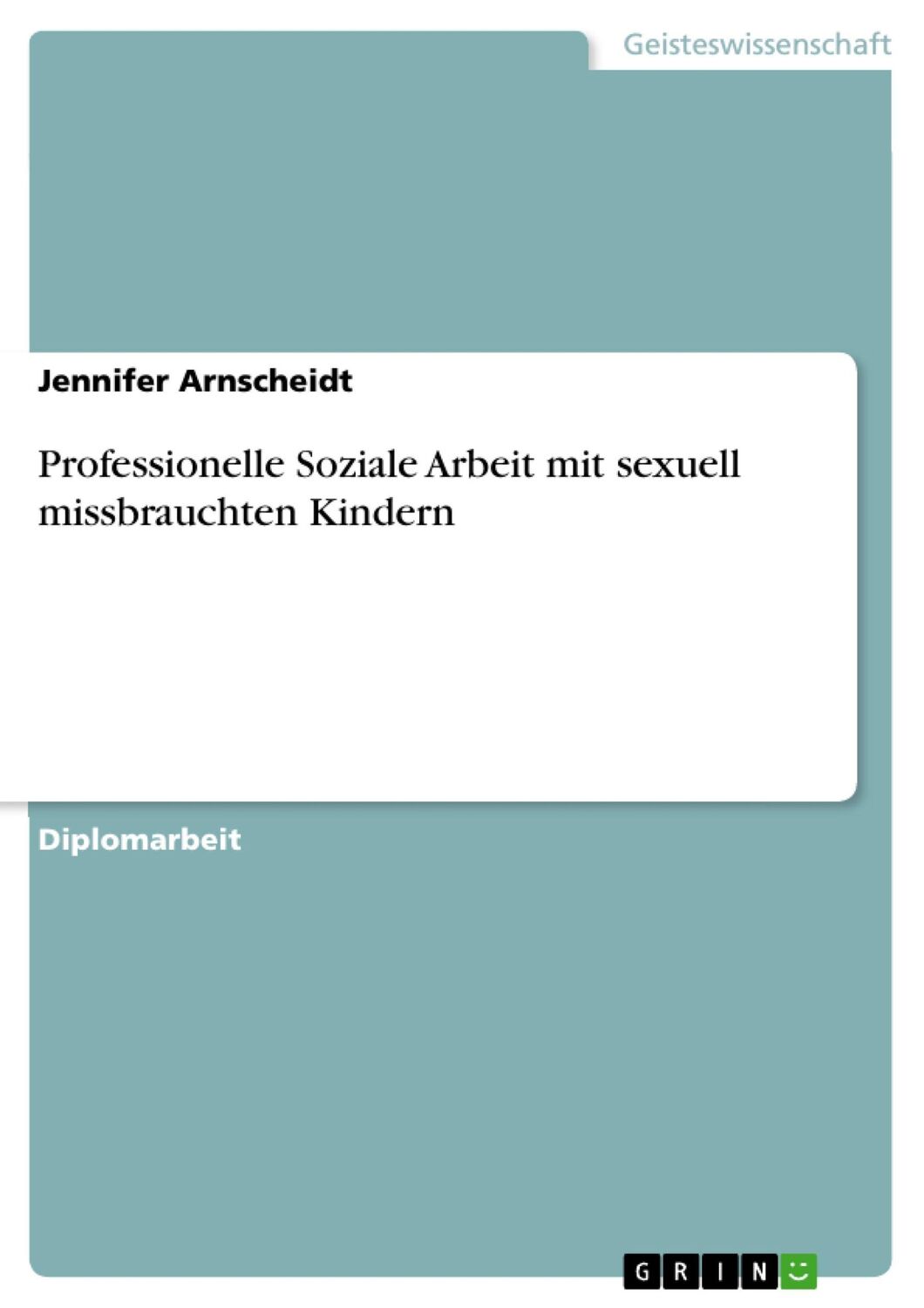 Cover: 9783640666973 | Professionelle Soziale Arbeit mit sexuell missbrauchten Kindern | Buch