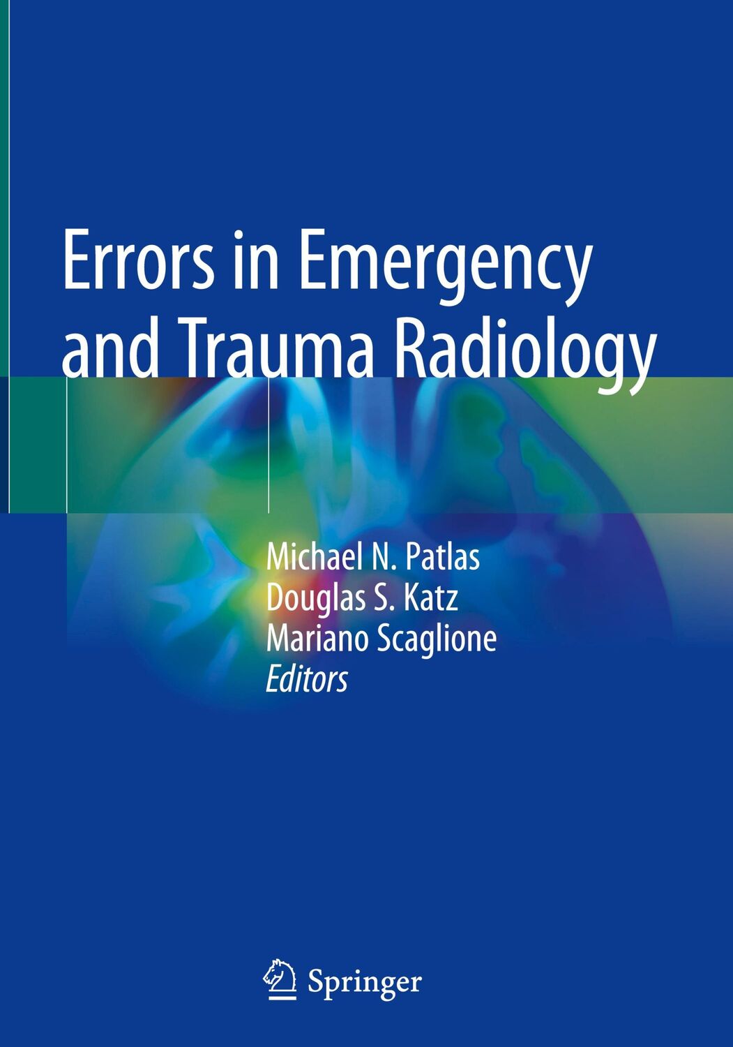 Cover: 9783030055479 | Errors in Emergency and Trauma Radiology | Michael N. Patlas (u. a.)