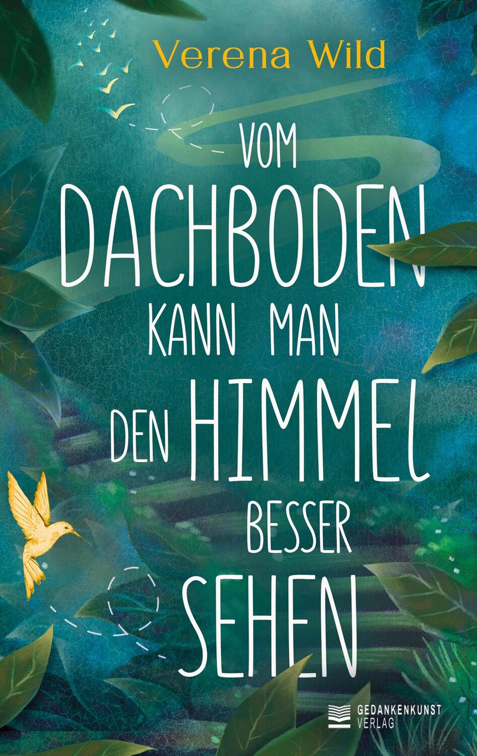 Cover: 9783982475226 | Vom Dachboden kann man den Himmel besser sehen | Verena Wild | Buch