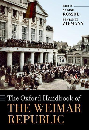 Cover: 9780198845775 | The Oxford Handbook of the Weimar Republic | Nadine Rossol (u. a.)