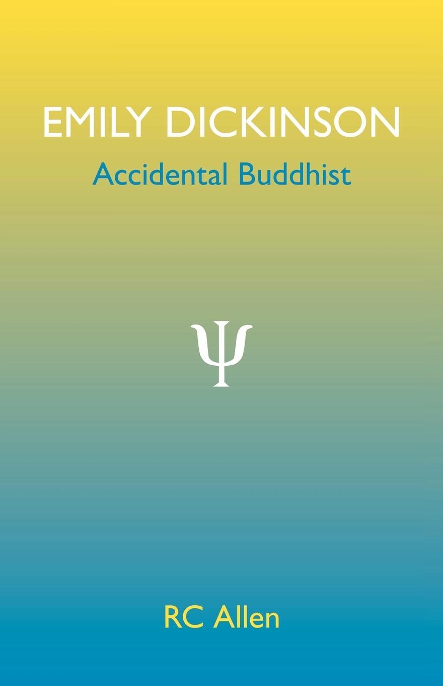 Cover: 9781425103989 | Emily Dickinson, Accidental Buddhist | Rc Allen | Taschenbuch | 2007