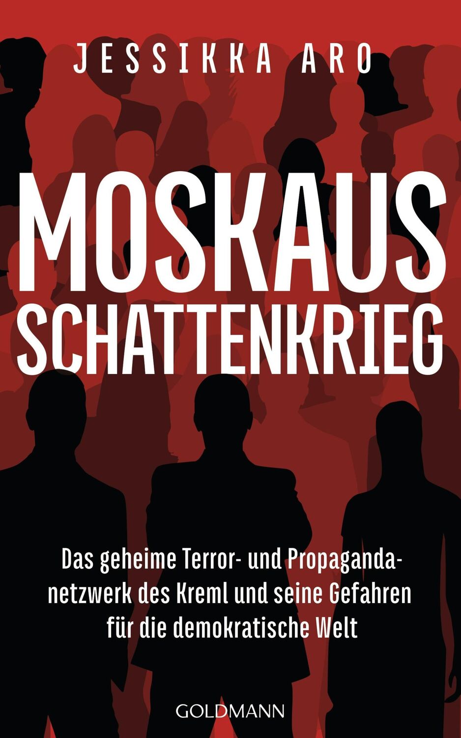 Cover: 9783442317417 | Moskaus Schattenkrieg | Jessikka Aro | Buch | 400 S. | Deutsch | 2024