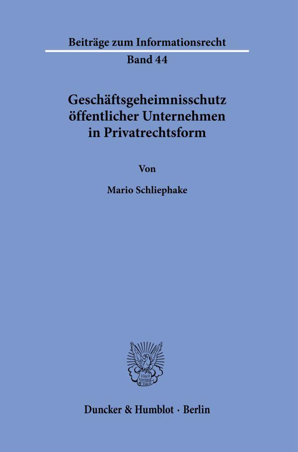 Cover: 9783428189359 | Geschäftsgeheimnisschutz öffentlicher Unternehmen in Privatrechtsform.