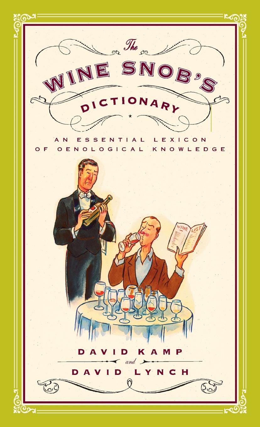 Cover: 9780767926928 | The Wine Snob's Dictionary | David Kamp (u. a.) | Taschenbuch | 2008