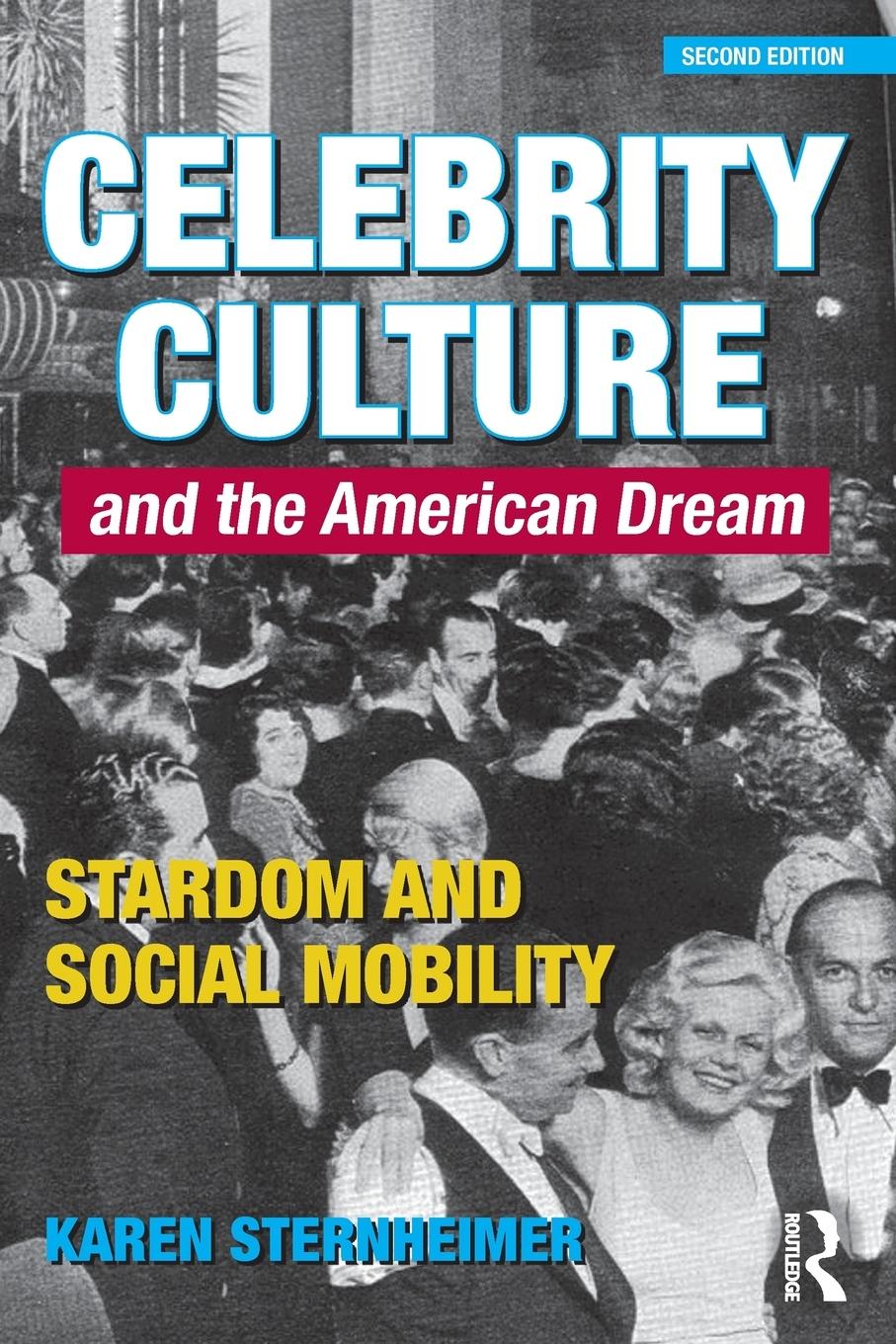 Cover: 9781138023956 | Celebrity Culture and the American Dream | Stardom and Social Mobility