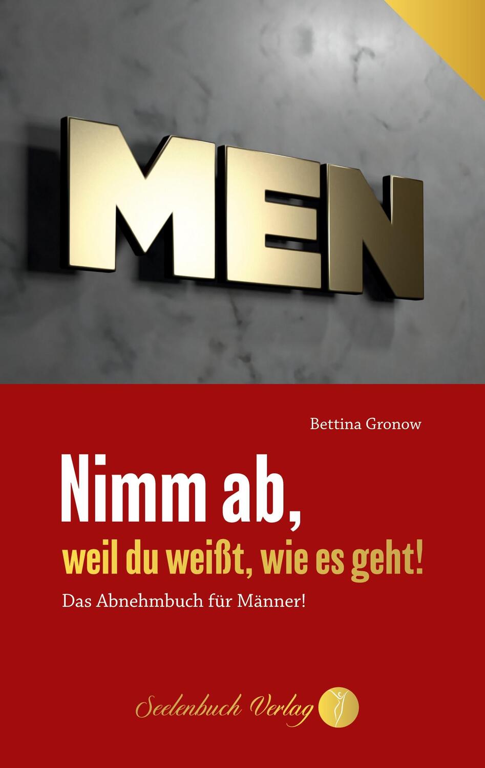 Cover: 9783910337855 | Nimm ab, weil du weißt, wie es geht! | Das Abnehmbuch für Männer!