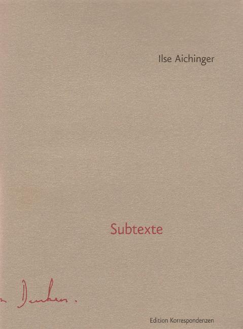 Cover: 9783902113467 | Subtexte | Ilse Aichinger | Buch | Mit Lesebändchen | 80 S. | Deutsch