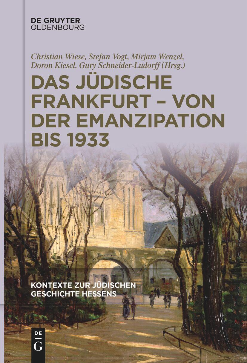 Cover: 9783110791570 | Das jüdische Frankfurt - von der Emanzipation bis 1933 | Wiese (u. a.)