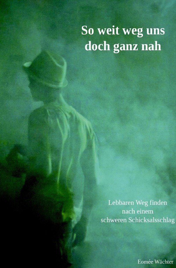 Cover: 9783745089554 | So weit weg uns doch ganz nah | Eomée Wächter | Taschenbuch | 316 S.