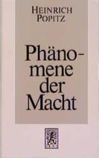 Cover: 9783161458972 | Phänomene der Macht | Heinrich Popitz | Buch | 279 S. | Deutsch | 2004