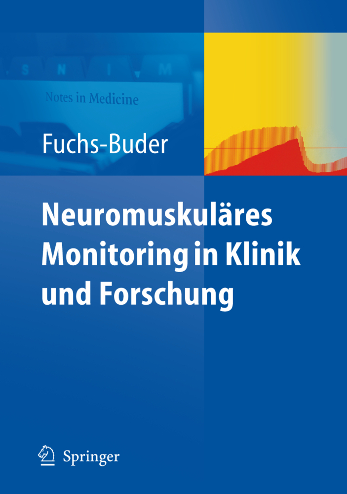 Cover: 9783540785699 | Neuromuskuläres Monitoring in Klinik und Forschung | Fuchs-Buder