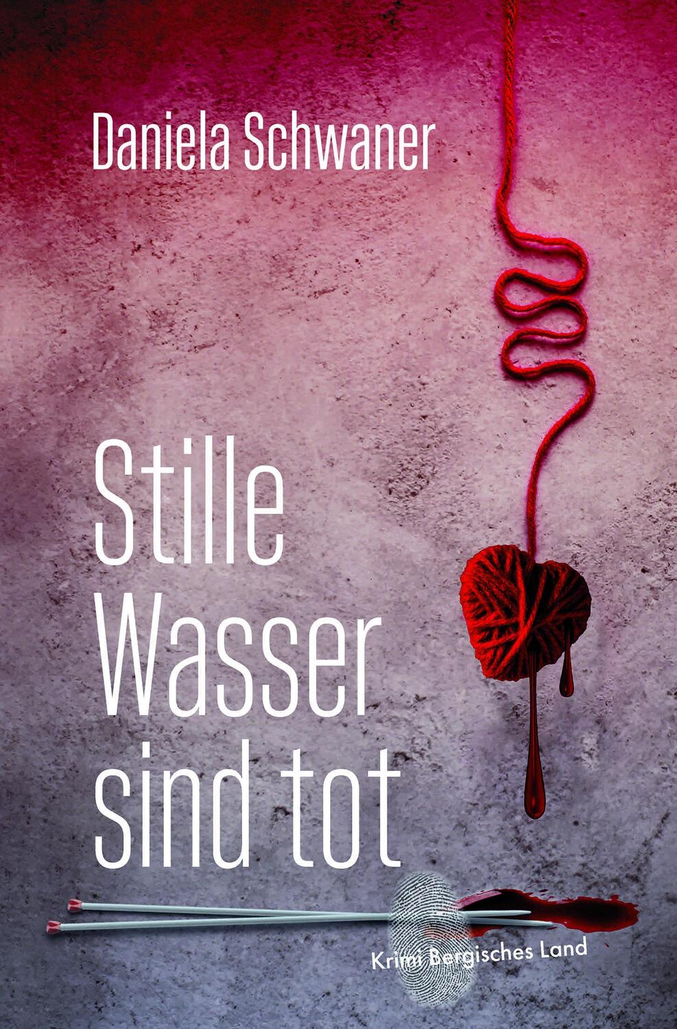 Cover: 9783968470429 | Stille Wasser sind tot | Krimi Bergisches Land | Daniela Schwaner