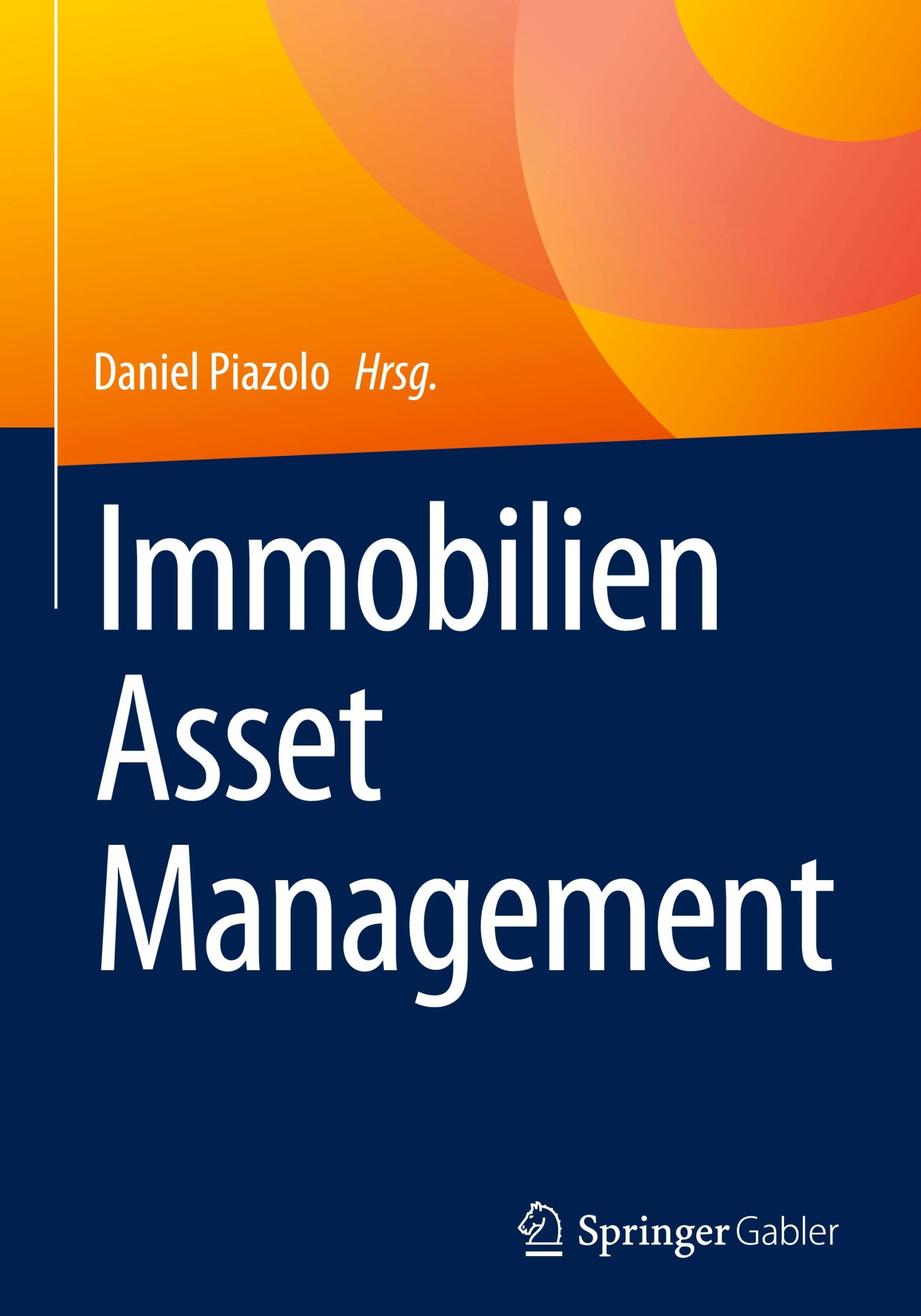 Cover: 9783658408787 | Immobilien Asset Management | Daniel Piazolo | Buch | viii | Deutsch