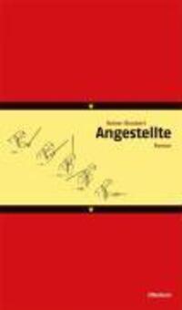 Cover: 9783932245916 | Angestellte | Roman | Rainer Kloubert | Buch | 335 S. | Deutsch | 2008